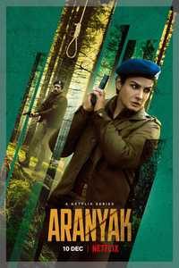 Download Aranyak (2021) Netflix Hindi S01 Complete WEB-DL || 720p [1.9GB] || 480p [900MB] || Multi-Subs