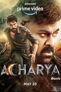 Download Acharya (2022) Dual Audio [Hindi ORG-Telugu] UNCUT WEB-DL || 1080p [3.1GB] || 720p [1.5GB] || 480p [550MB] || ESubs
