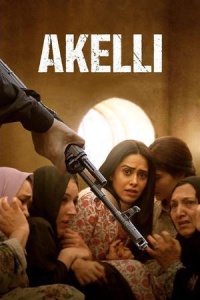 Download Akelli (2023) Hindi (Cleaned) Full Movie HDCAM || 1080p [2.3GB] || 720p [1.1GB] || 480p [450MB]
